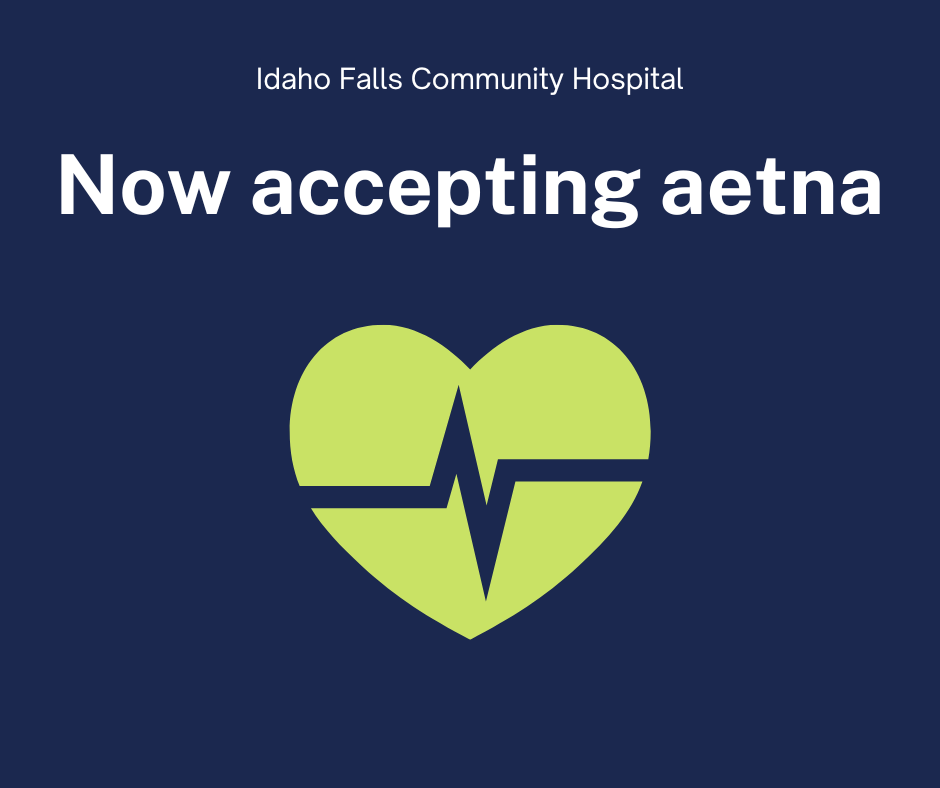 Idaho Falls Community Hospital Now with Aetna Idaho Falls